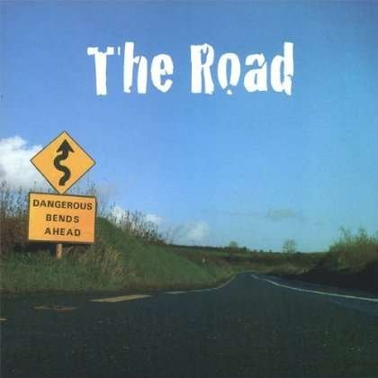 Dangerous Bends Ahead - Road - Musik - The Road - 0689232099329 - 3. juli 2007