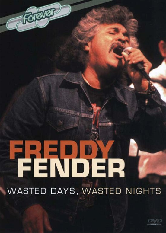 Wasted Days Wasted Nights - Freddy Fender - Filmes - FOREVER - 0690978140329 - 13 de janeiro de 2008