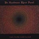 Cover for Mushroom River Band · Music For The World Beyon (CD) (2011)