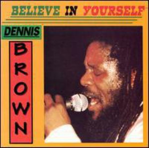 Cover for Dennis Brown · Believe in Yourself (CD) (1999)