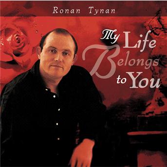 Cover for Ronan Tynan · My Life Belongs to You (CD) (2002)