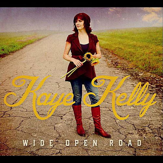 Cover for Kaye Kelly · Wide Open Road (CD) (2012)