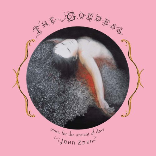 Goddess -Music Ancient Of Days - John Zorn - Musik - TZADIK - 0702397738329 - 29. juni 2010