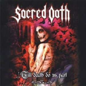 Till Death Do Us Apart - Sacred Oath - Musikk - INDEPENDENT LAB - 0704692110329 - 24. oktober 2008