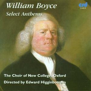 Cover for Boyce / Choir of New College Oxford / Higginbottom · Select Anthems (CD) (2009)