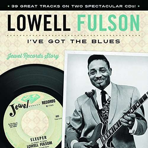 Cover for Lowell Fulson · I´ve Got the Blues (CD) (2022)