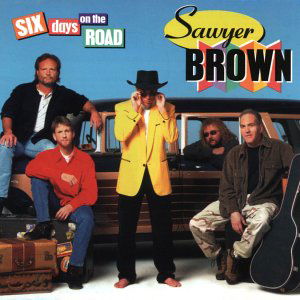 Six Days On The Road - Sawyer Brown - Music - CURB - 0715187788329 - June 30, 1990