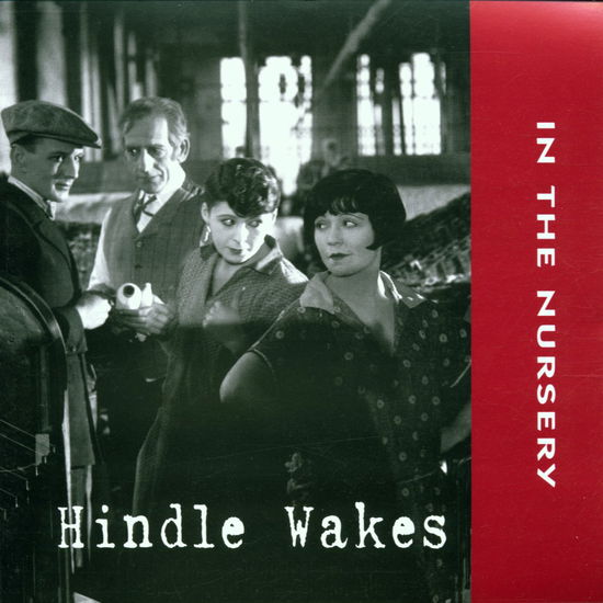 In The Nursery · Hindle Wakes (CD) (2000)