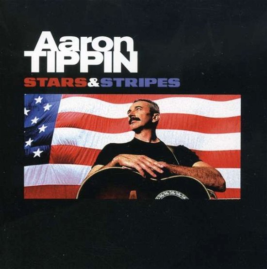 Cover for Aaron Tippin · Stars &amp; Stripes (CD) (2002)