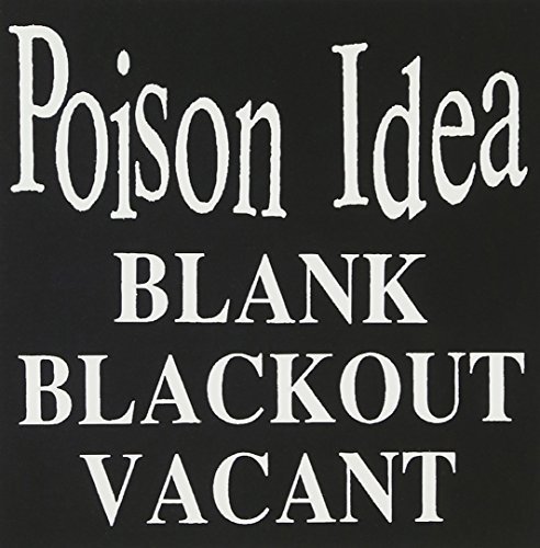 Cover for Poison Idea · Blank, Blackout, Vacant (CD) (2018)
