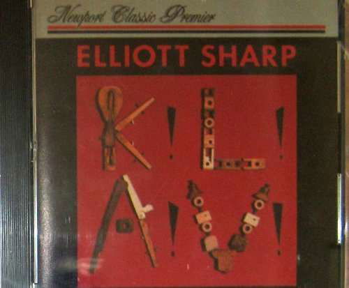 K!l!a!v! - Elliott Sharp - Muzyka - NPC - 0723721239329 - 1 października 1993