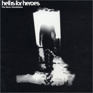 Neon Handshake - Hell Is For Heroes - Musik - EMI - 0724354092329 - 1 november 2006