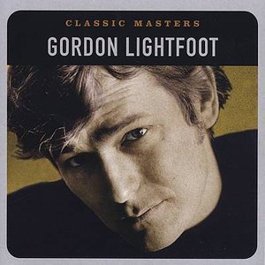 Cover for Gordon Lightfoot · Classic Masters (CD) [Remastered edition] (2015)