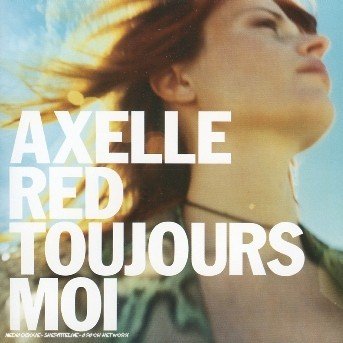 Cover for Axelle Red · Toujours Moi (CD)
