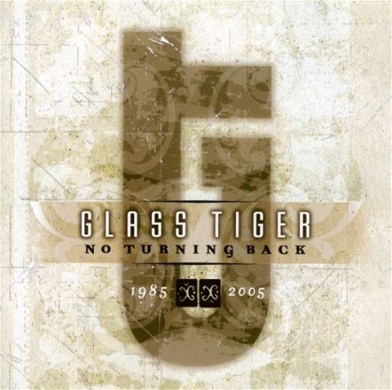 Cover for Glass Tiger · Glass Tiger-no Tunring Back 1985/2005 (CD) (2005)