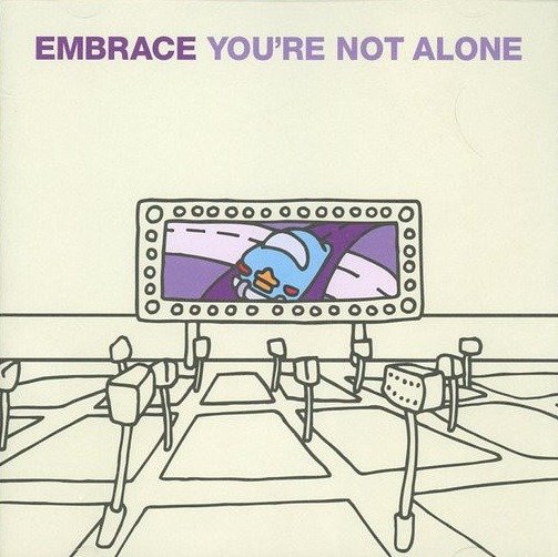 Youre Not Alone Pt.1 - Embrace - Musique - Hut - 0724389656329 - 2023