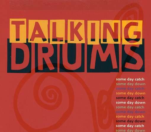 Cover for Talking Drums / Adzenyah / Bindman · Some Day Catch Some Day Down (CD) (2011)