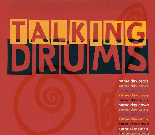 Some Day Catch Some Day Down - Talking Drums / Adzenyah / Bindman - Música - INN - 0726708680329 - 26 de julho de 2011