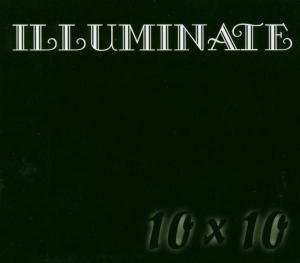 Cover for Illuminate · 10 X 10 (Black) (CD) [Digipak] (2003)