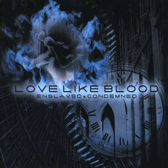 Enslaved & Condemned - Love Like Blood - Música - HALL OF SERMON - 0727361677329 - 5 de junio de 2000