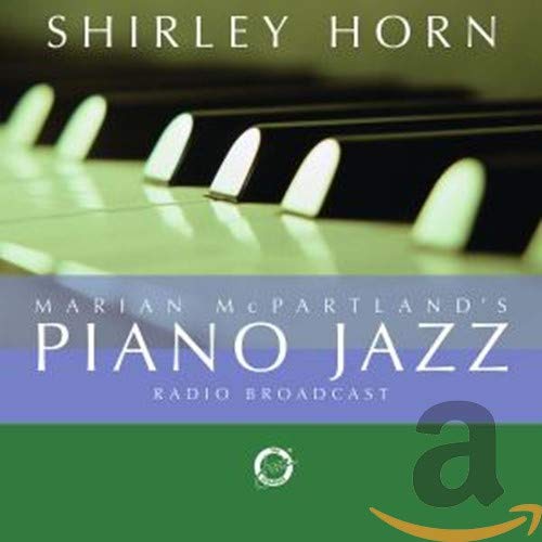 Marian Mcpartland's Piano Jazz Radio Broadcast - Shirley Horn - Musik - CONCORD JAZZ INC. - 0727489205329 - 28. februar 2006