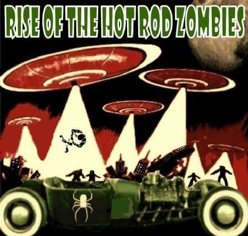 Cover for Rise Of The Hot Rod Zombies (CD) (2009)