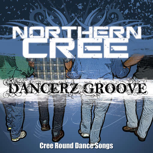 Cover for Northern Cree · Dancerz Groove (CD) (2012)