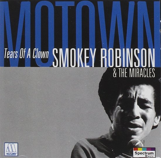 Cover for Smokey Robinson &amp; The Miracles · Smokey Robinson &amp; The Miracles - The Tears Of A Clown (CD)