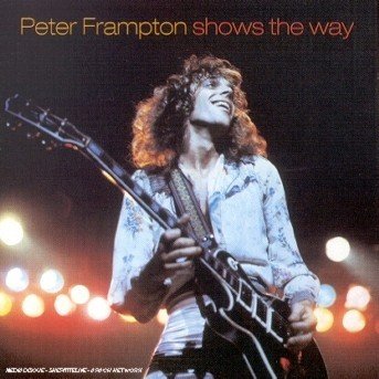 Cover for Peter Frampton · Shows The Way (CD) (2008)