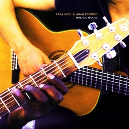 Cover for Papa Noel &amp; Pedroso Adan · Mosala Makasi (CD) (2001)