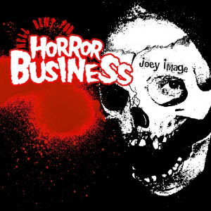 Hell Bent For Horror Business - Joey Image - Música - Cleopatra - 0741157797329 - 24 de fevereiro de 2012