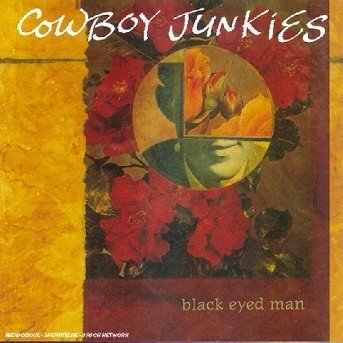 Cover for Cowboy Junkies · Black Eyed Man (CD) (1992)