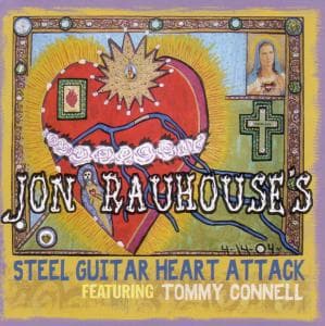 Jon Rauhouse-steel Guitar Heart Attack - Jon Rauhouse - Music - BLOODSHOT - 0744302013329 - March 13, 2007