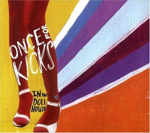 In The Dollhouse - Once For Kicks - Música - BOOK - 0751937275329 - 1 de febrero de 2007