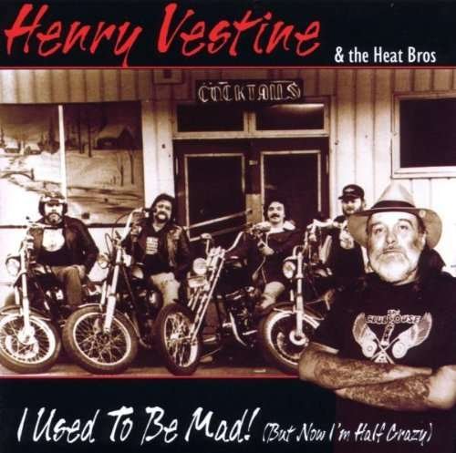 Cover for Henry Vestine · I Used to Be Mad (CD) (2002)