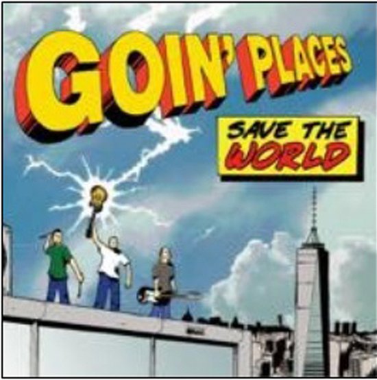 Save the World - Goin’ Places - Musik - WATERSLIDE RECORDS - 0755491186329 - 28. maj 2021