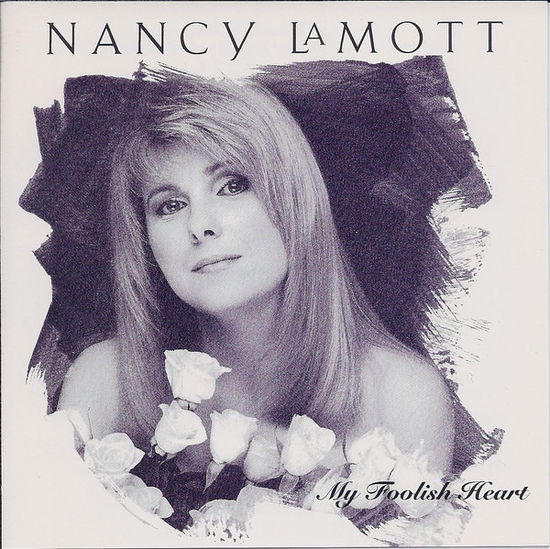 My Foolish Heart - Nancy Lamott - Music - POP/ROCK - 0755971000329 - September 12, 2017