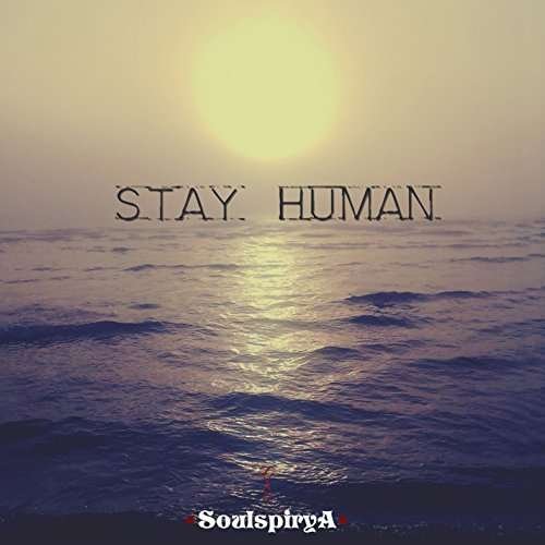 Cover for Soulspirya · Stay Human (CD) (2016)