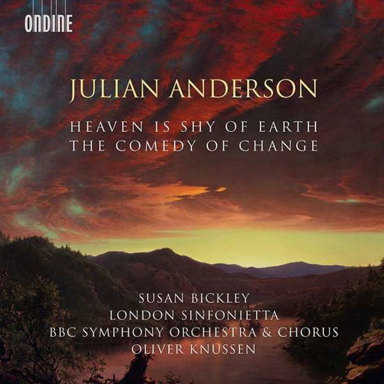 Anderson: Heaven Is Shy Of Earth - Bickley / Bbc So / Knussen - Musik - ONDINE - 0761195131329 - 12. oktober 2018