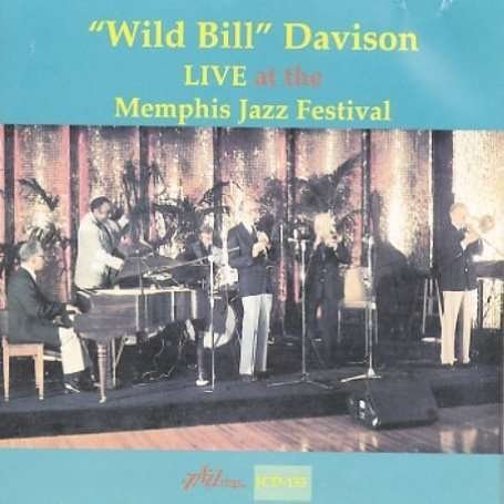 Cover for Bill -Wild- Davison · Live At The Memphis Jazz (CD) (2014)