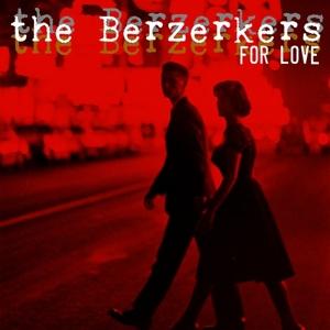 Cover for The Berzerkers · For Love (LP) (2022)