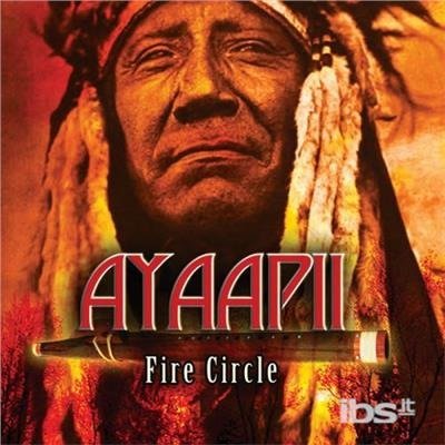 Cover for Ayaapii · Fire Circle (CD) (2018)