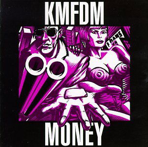 Cover for Kmfdm · Money (CD) [Remastered edition] (1990)