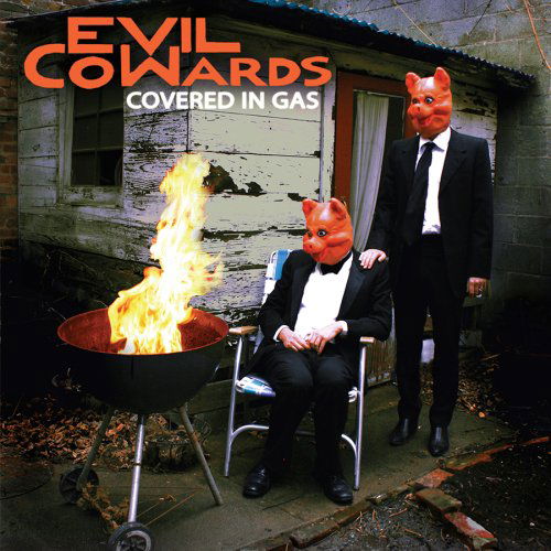 Evil Cowards · Covered in Gas (CD) (2025)