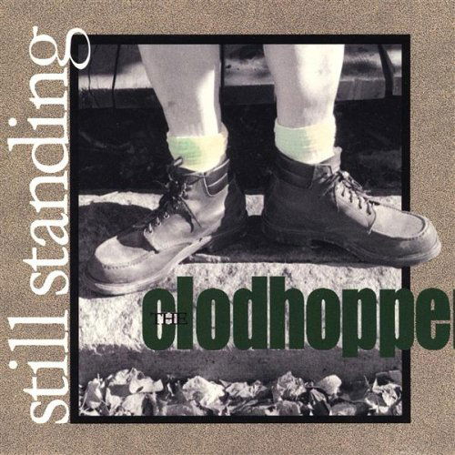 Still Standing - Clodhoppers - Musiikki - Vault - 0783707563329 - tiistai 3. syyskuuta 2002