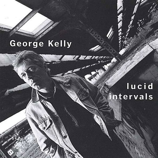 Cover for George Kelly · Lucid Intervals (CD) (2003)