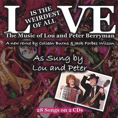 Cover for Berryman,lou &amp; Peter · Love is the Weirdest of All (CD) (2004)