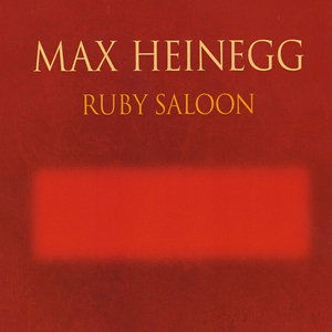 Ruby Saloon - Max Heinegg - Music -  - 0786851289329 - May 15, 2010