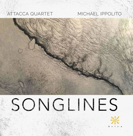 Cover for Ippolito / Attacca Quartet · Michael Ippolito: Songlines (CD) (2017)