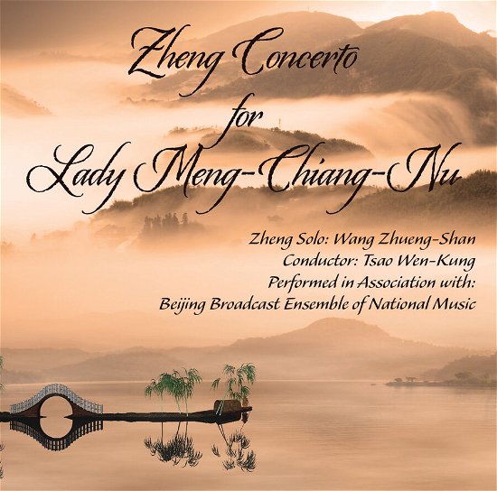Cover for Wang Zhueng-shan &amp; Tsao Wen-kung · Zheng Concerto For Lady Meng-Chiang-Nnu (CD) (2024)